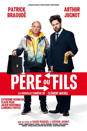 Affiche de Père ou fils | avec Patrick Braoudé et Arthur Jugnot