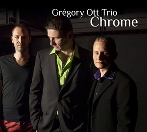 Affiche de Gregory Ott Trio - Chrome
