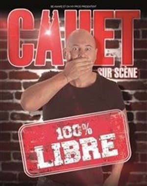 Affiche de Cauet dans 100% Libre