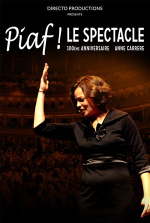 Affiche de Piaf ! Le Spectacle