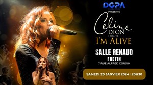 Affiche de I'm alive en concert : Tribute Céline Dion