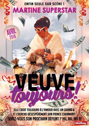 Affiche de Martine Superstar dans Veuve toujours !