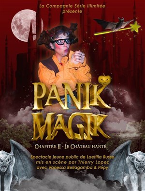 Affiche de Panik-magik chapitre 2 : le château hanté