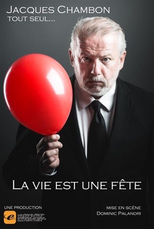 Affiche de Jacques Chambon dans La vie est une fête