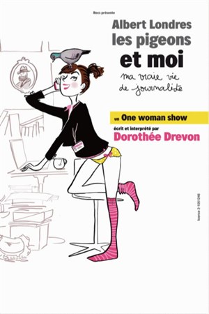 Affiche de Dorothée Drevon dans Albert Londres, les pigeons et moi