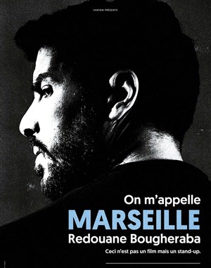 Affiche de Redouane Bougheraba dans On m'appelle Marseille