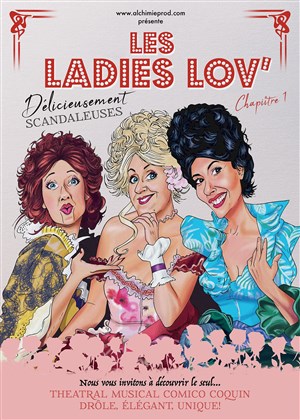 Affiche de Les Ladies Lov dans Délicieusement scandaleuses Chapitre 1