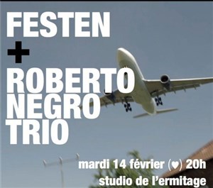 Affiche de Festen+ Roberto Negro Trio