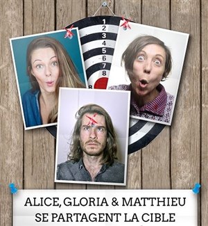 Affiche de Alice, Gloria et Matthieu se partagent la Cible