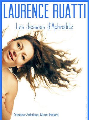 Affiche de Laurence Ruatti dans Les dessous d'Aphrodite