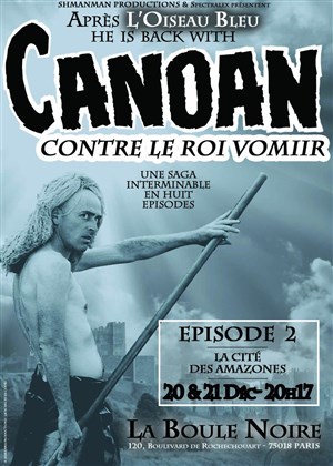 Affiche de Arnaud Aymard dans Canoan contre le roi Vomiir | Episode II La cité des amazones