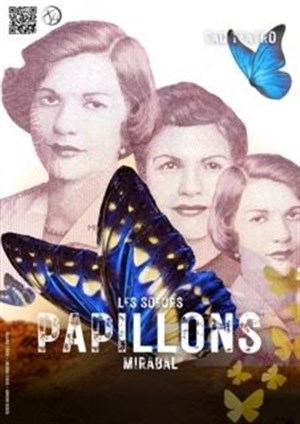 Affiche de Spectacle Papillons, les soeurs Mirabal