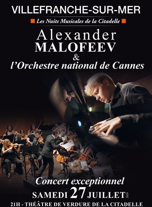 Affiche de Nuits Musicales de La Citadelle : Alexander Malofeev & l'Orchestre national de Cannes