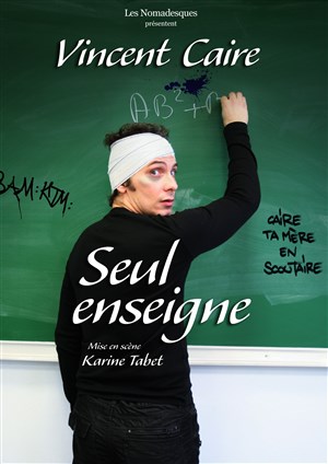 Affiche de Monsieur Caire dans Seul enseigne
