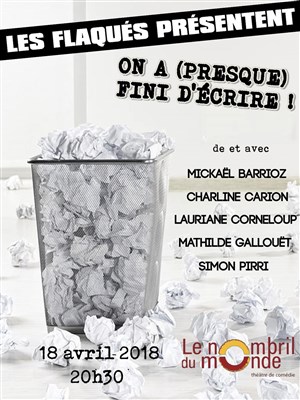 Affiche de On a (presque) fini d'écrire