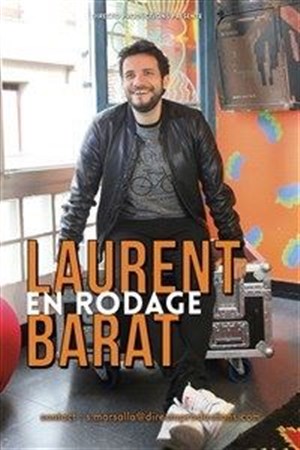 Affiche de Laurent Barat dans Laurent Barat en rodage !
