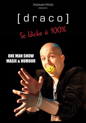 Affiche de Draco se lâche à 100%