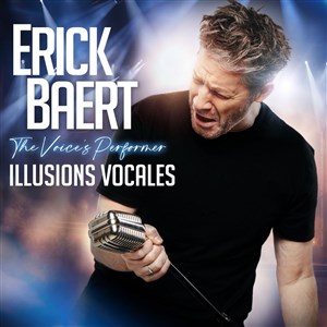 Affiche de Erick Baert dans Illusions Vocales