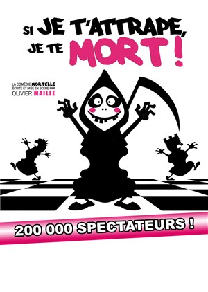 Affiche de Si je t'attrape je te mort