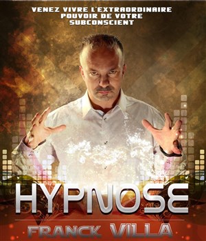 Affiche de Franck Villa dans Hypnose