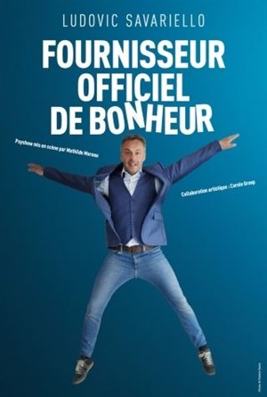 Affiche de Ludovic Savariello dans Fournisseur officiel de bonheur