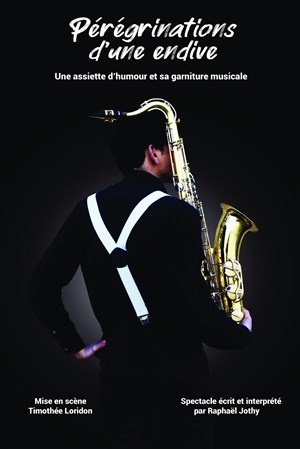 Affiche de Raphaël Jothy dans Pérégrinations d'une endive