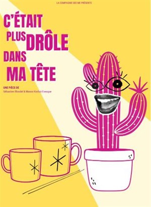 Affiche de C'était plus drôle dans ma tête