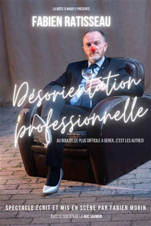 Affiche de Fabien Ratisseau dans Désorientation professionnelle