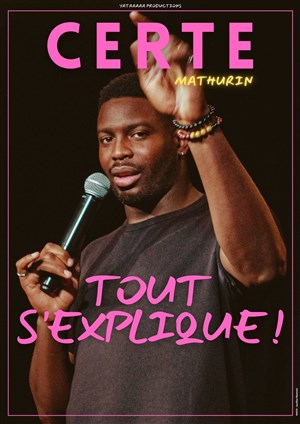 Affiche de Certe Mathurin dans Tout s'explique !