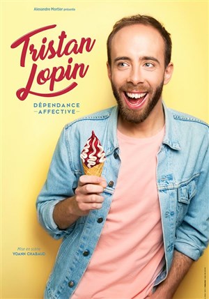 Affiche de Tristan Lopin dans Dépendance affective