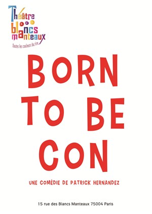 Affiche de Born to be con