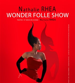 Affiche de Nathalie Rhea dans Wonder Folle Show