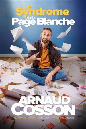 Affiche de Arnaud Cosson dans Le syndrome de la page blanche