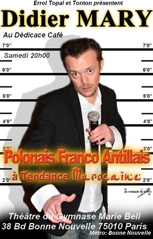 Affiche de Didier Mary dans Polonais Franco Antillais à tendance Marocaine