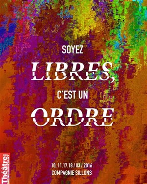 Affiche de Soyez libres, c'est un ordre