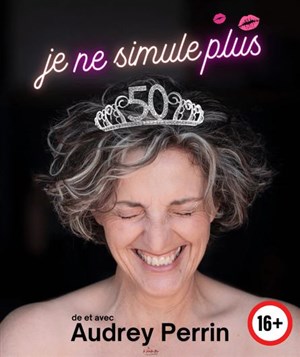Audrey Perrin dans Je ne simule plus