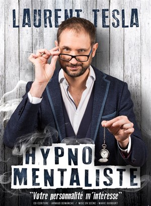 Affiche de Laurent Tesla dans Hypno Mentaliste