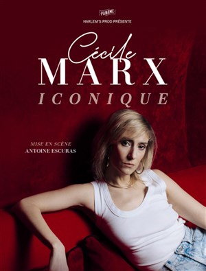 Affiche de Cécile Marx dans Iconique