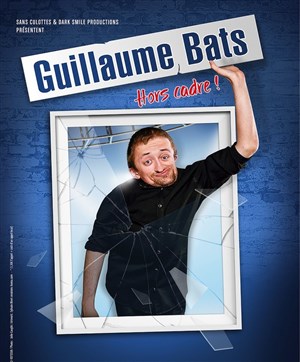 Affiche de Guillaume Bats dans Hors Cadre