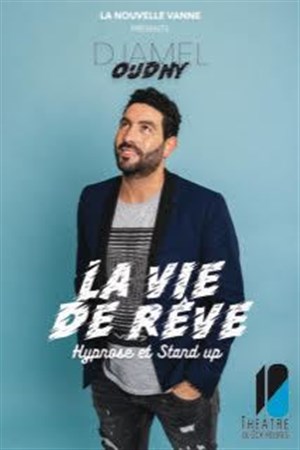 Affiche de Djamel Oudny dans La vie de rêve