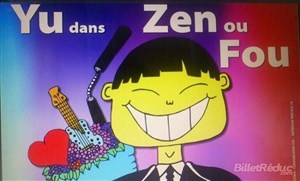 Affiche de Yu dans Zen ou Fou