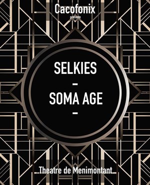 Affiche de Cacofonix #38 Selkies / Soma Age
