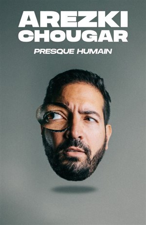 Affiche de Arezki Chougar dans Presque Humain
