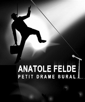 Affiche de Anatole Felde, petit drame bural