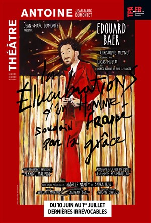 Affiche de Edouard Baer dans Les élucubrations d'un homme soudain frappé par la grâce