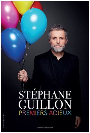 Affiche de Stéphane Guillon dans Premiers adieux