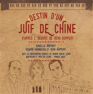 Affiche de Destin d'un juif de Chine | avec Isabelle Huppert