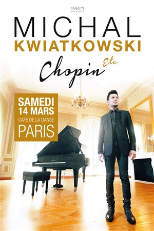 Affiche de Michal Kwiatkoswki | Chopin etc