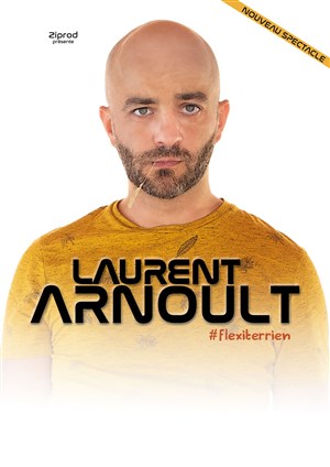 Affiche de Laurent Arnoult dans Flexiterrien