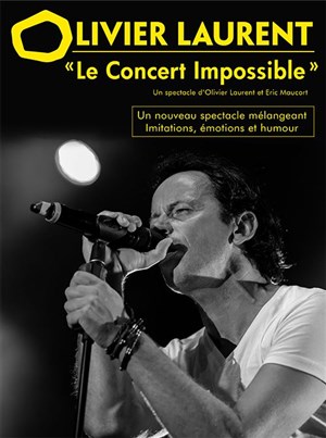 Affiche de Olivier Laurent dans le concert impossible
